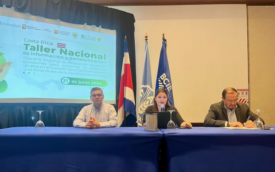 Costa Rica implementará innovador programa regional para aumentar resiliencia en el corredor seco y zonas áridas