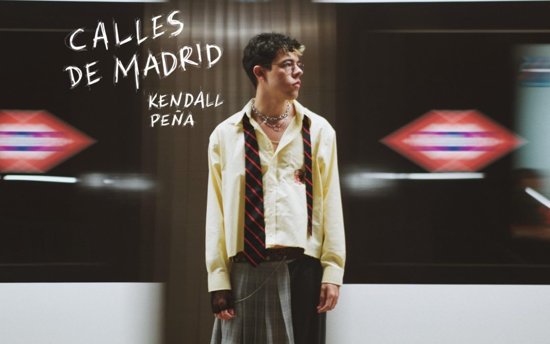 Kendall Peña presenta «Calles de Madrid»: nostalgia en formato pop