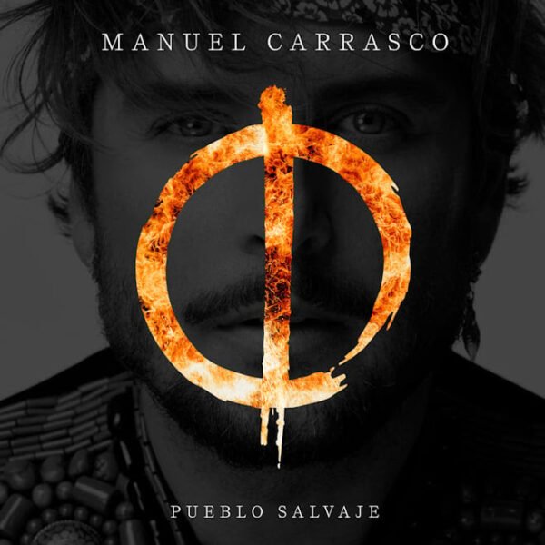 MANUEL CARRASCO LANZA SU NUEVO SINGLE “PUEBLO SALVAJE”